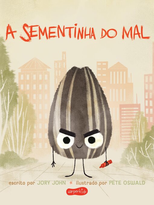 Title details for A sementinha do mal by Jory John - Available